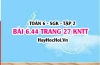 Bài 6.44 trang 27 Toán 6 Tập 2 Kết nối tri thức Bài 6.44 trang 27 Toán 6 Tập 2 Kết nối tri thức